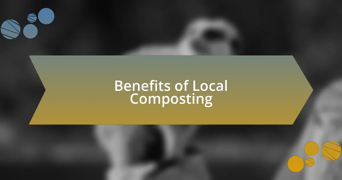 Benefits of Local Composting