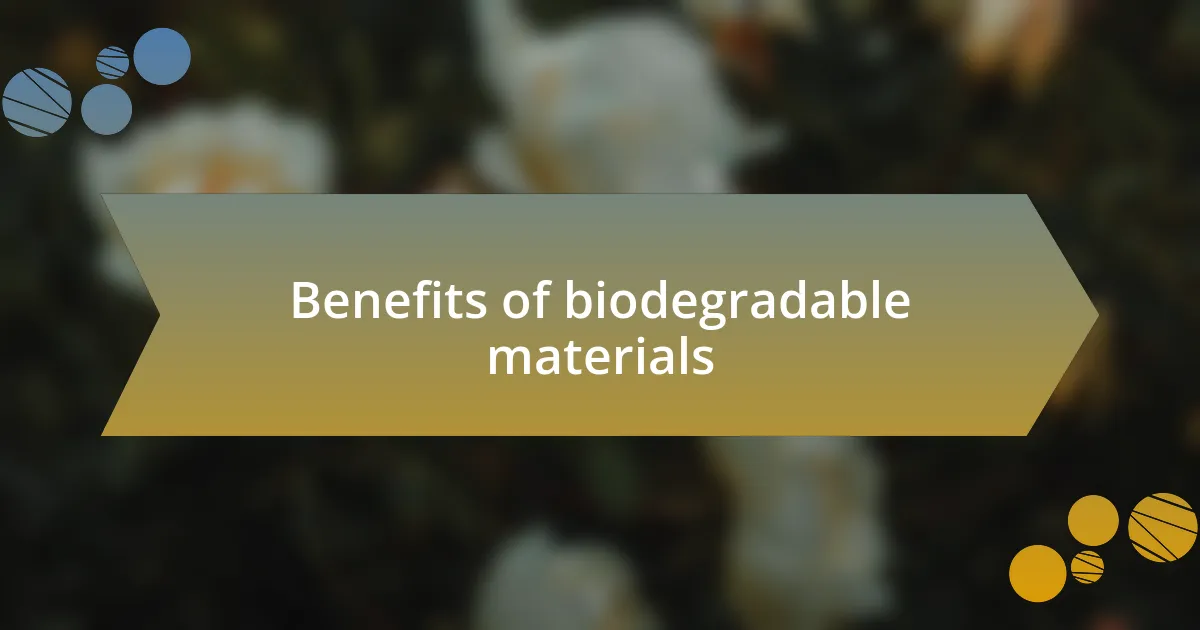 Benefits of biodegradable materials