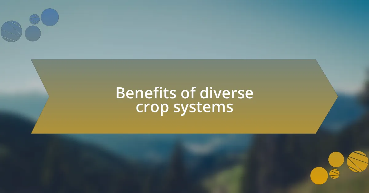 Benefits of diverse crop systems