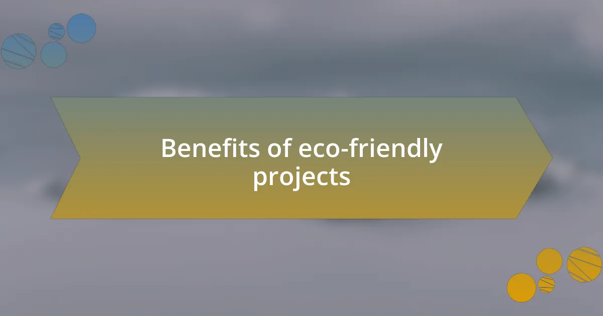 Benefits of eco-friendly projects
