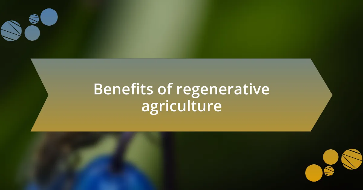 Benefits of regenerative agriculture