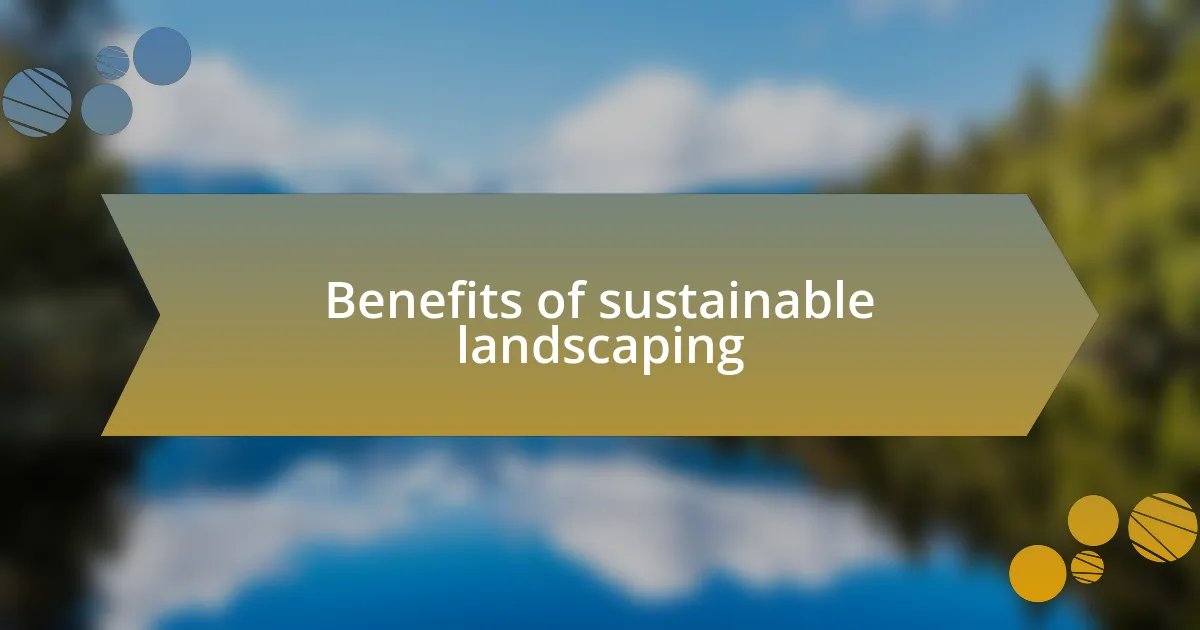 Benefits of sustainable landscaping