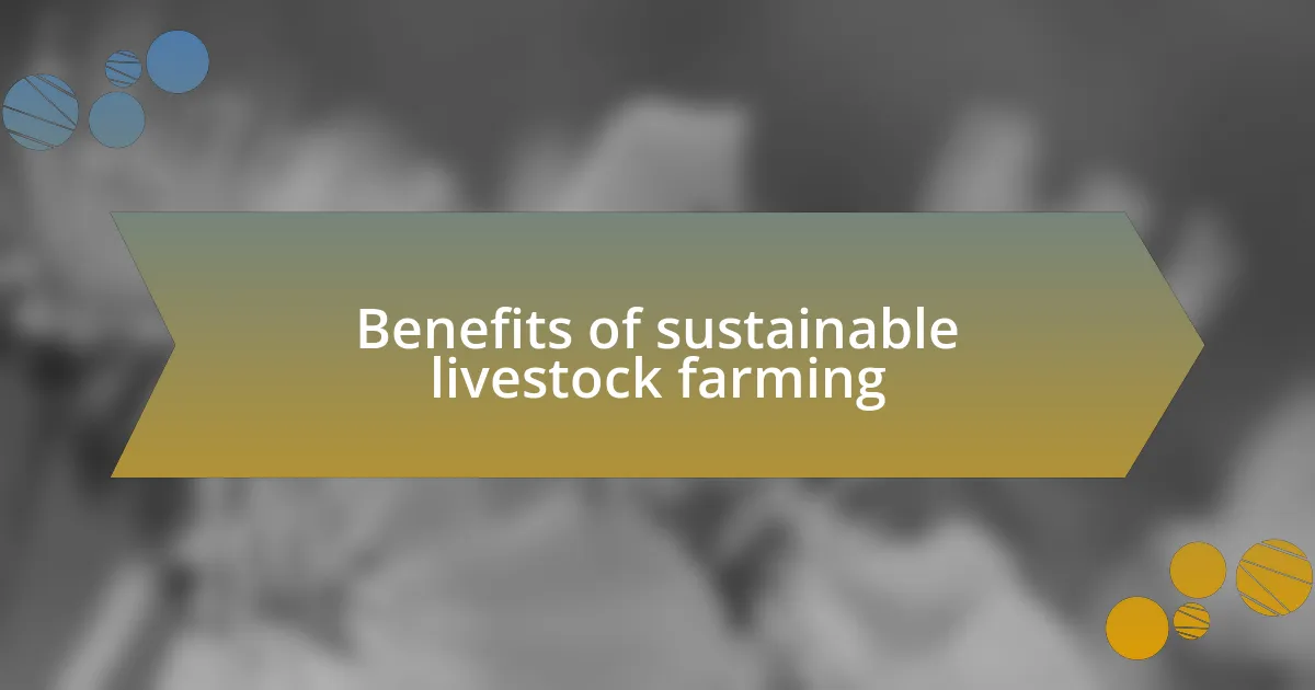 Benefits of sustainable livestock farming