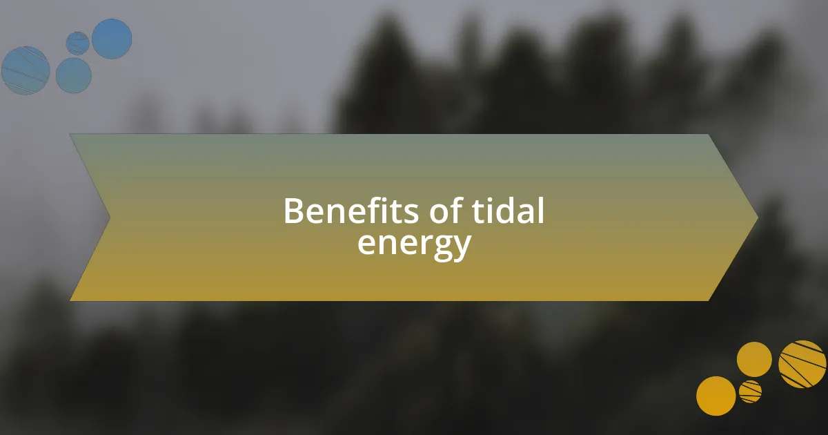 Benefits of tidal energy