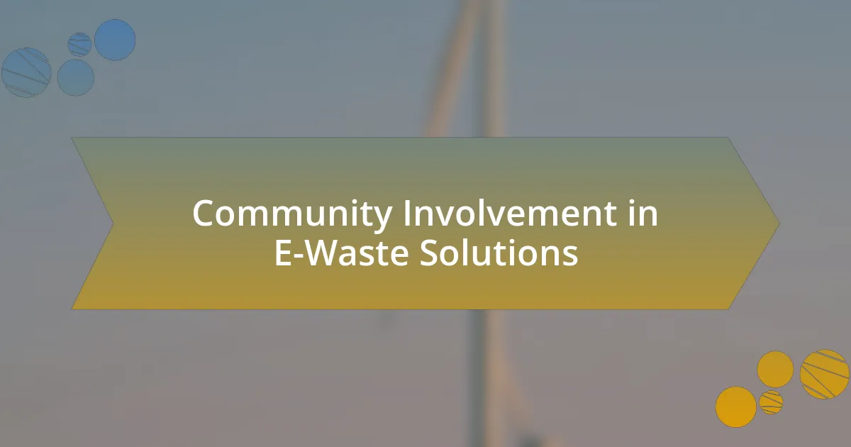 Community Involvement in E-Waste Solutions