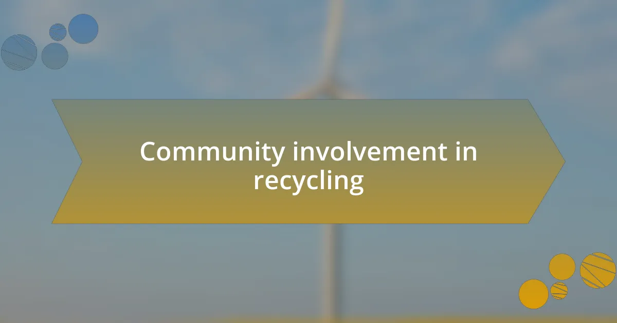 Community involvement in recycling