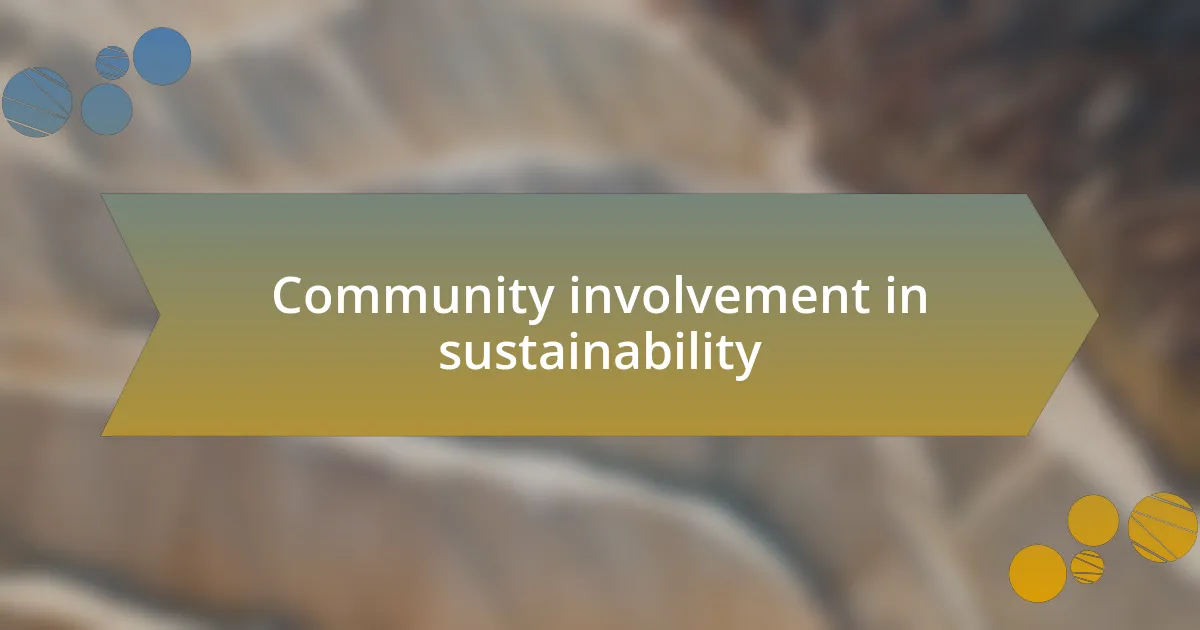 Community involvement in sustainability