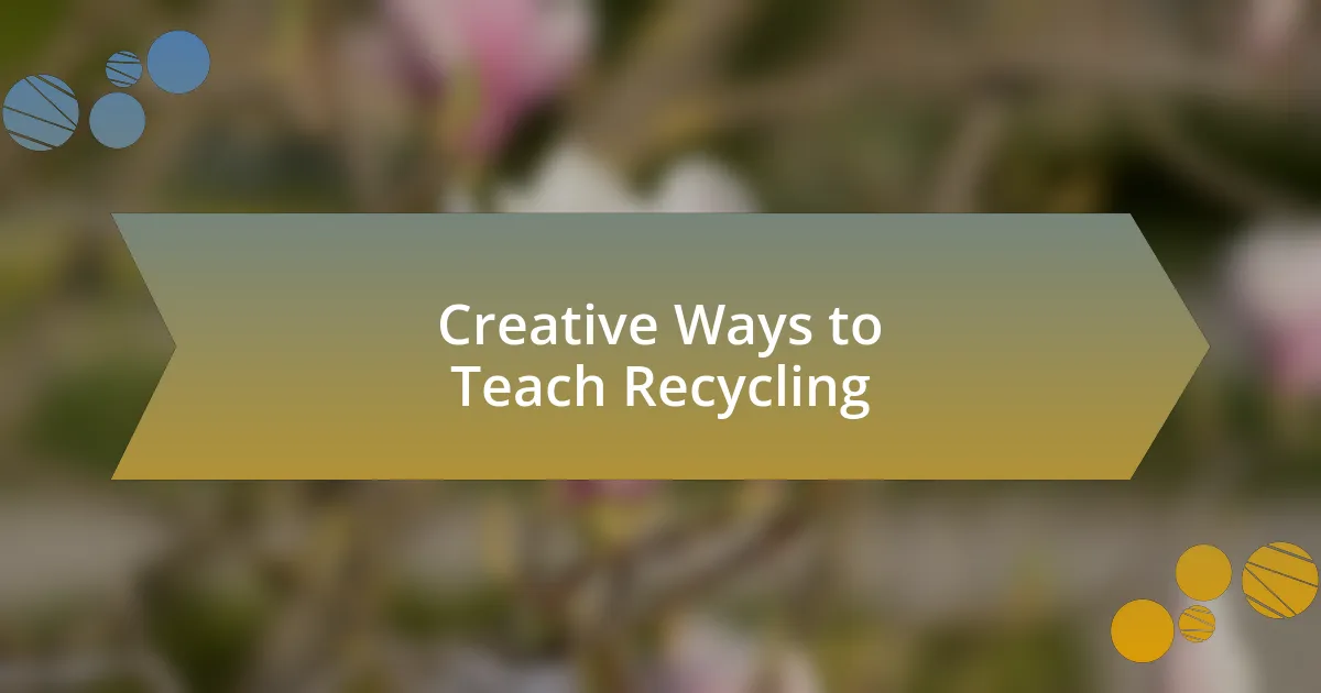 Creative Ways to Teach Recycling