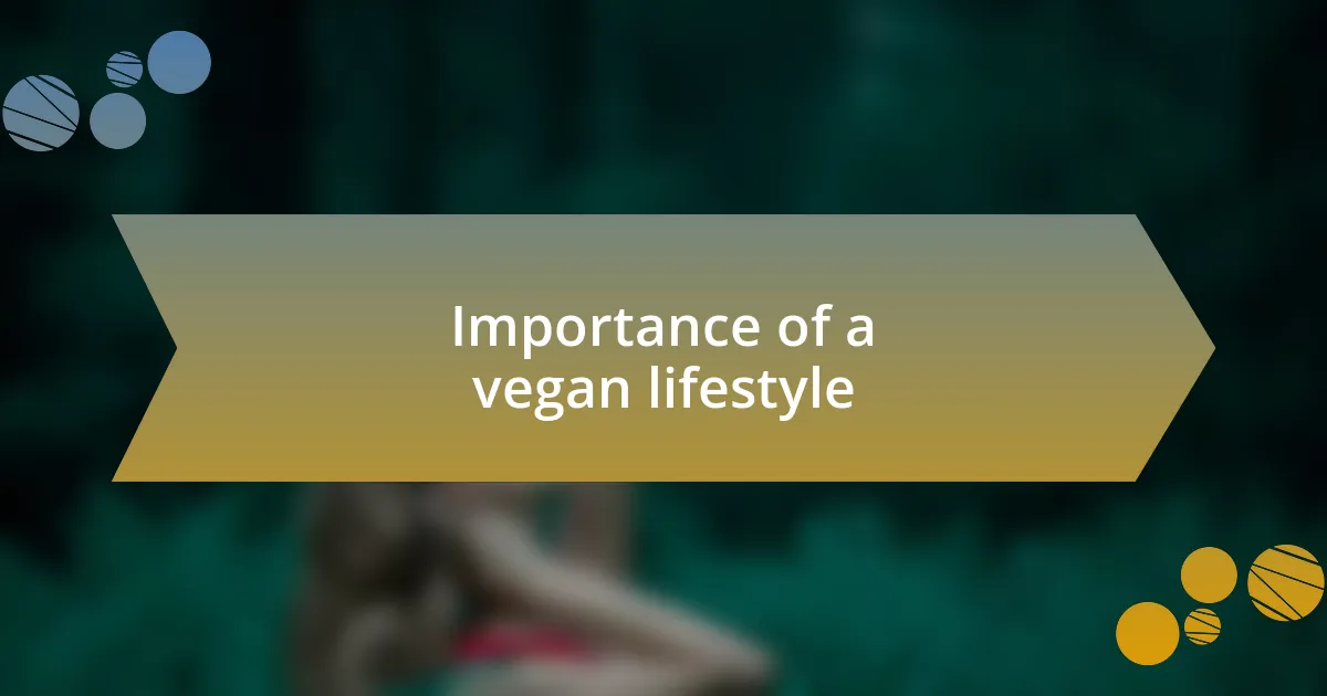 Importance of a vegan lifestyle
