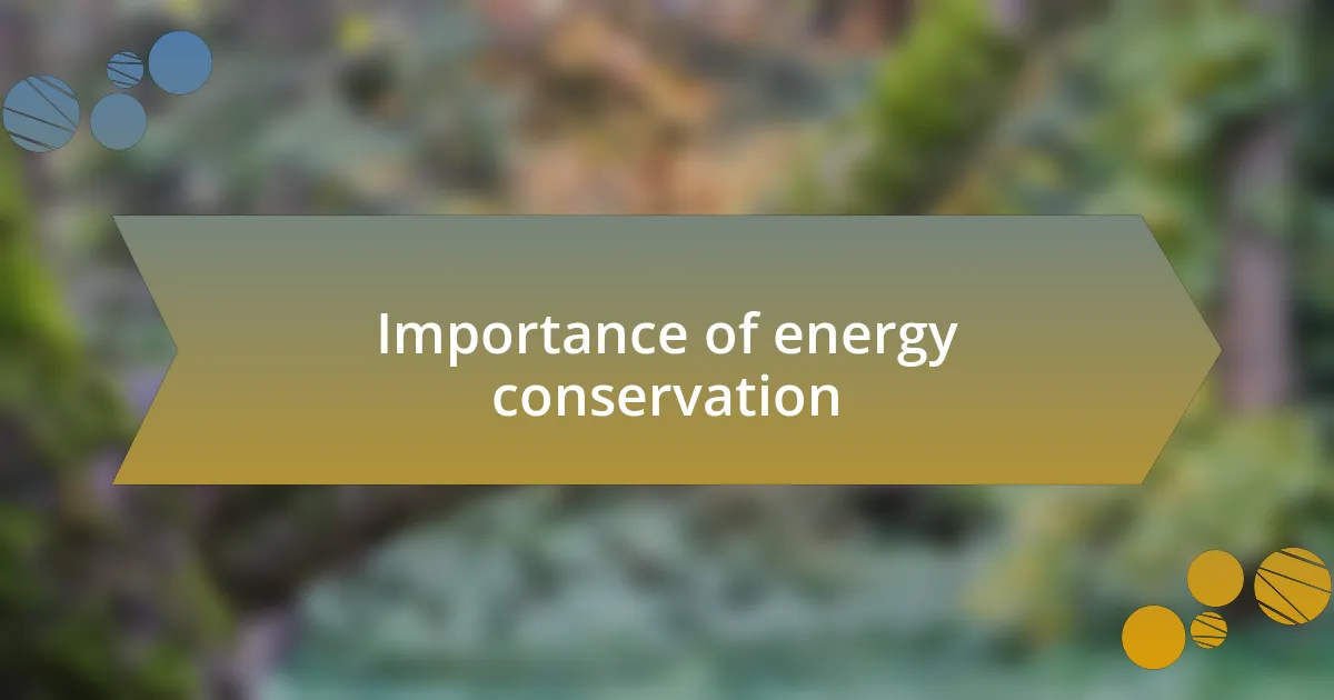 Importance of energy conservation
