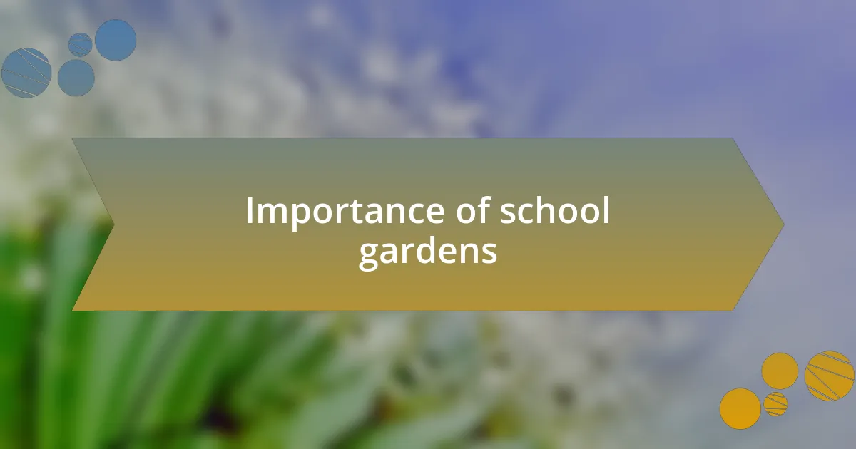 Importance of school gardens