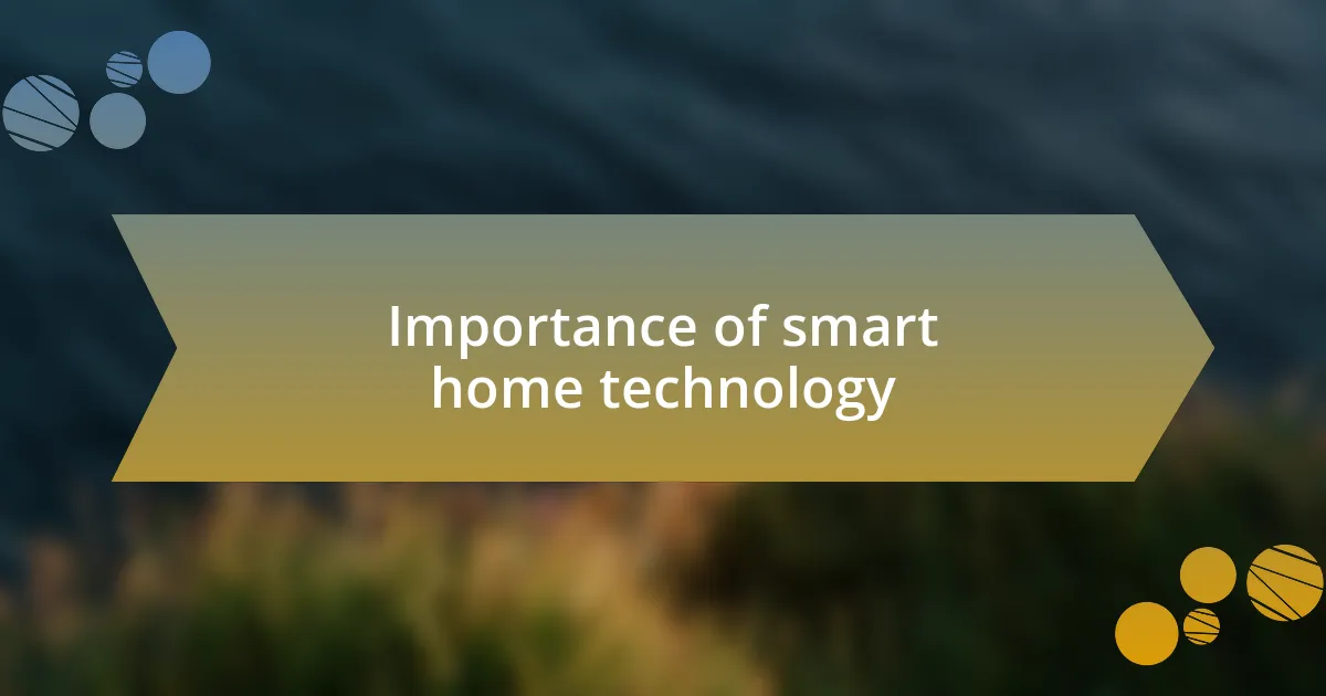 Importance of smart home technology