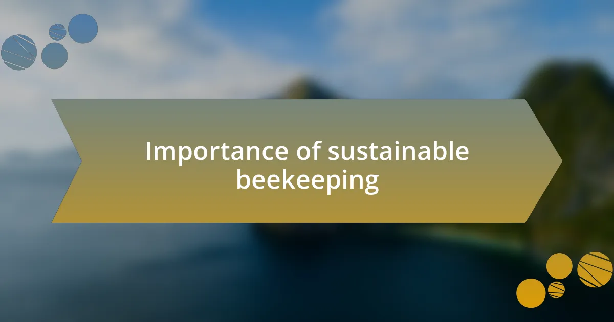 Importance of sustainable beekeeping