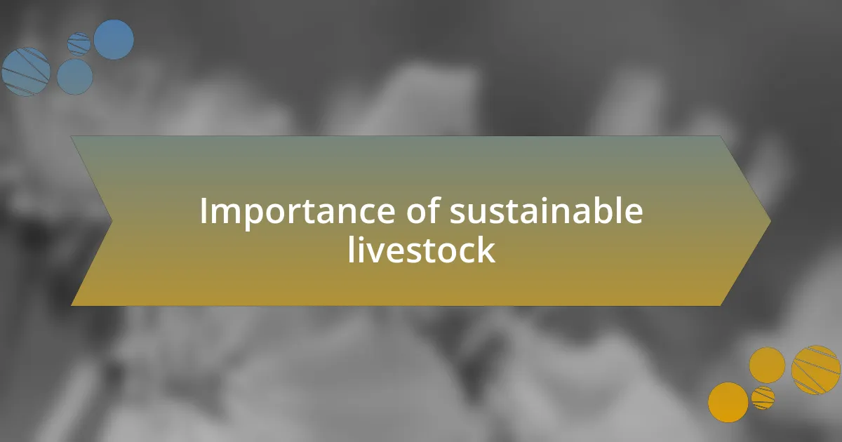 Importance of sustainable livestock