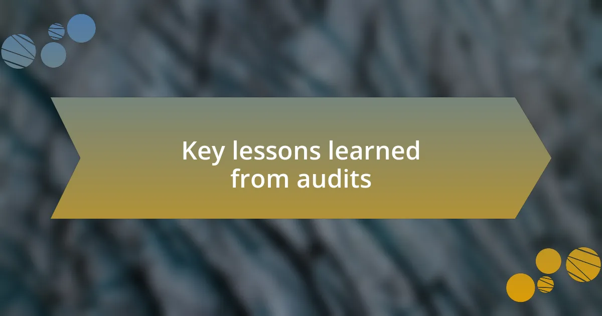 Key lessons learned from audits