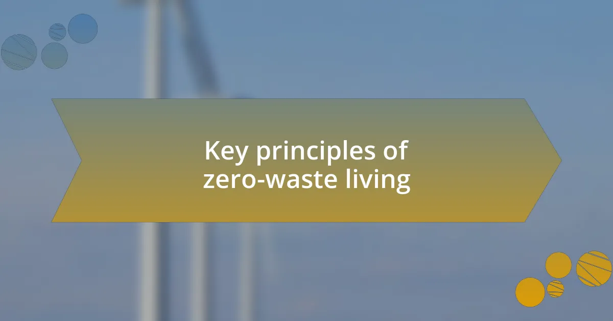 Key principles of zero-waste living