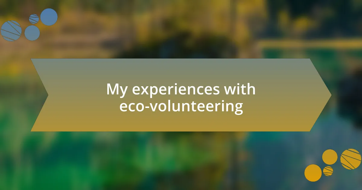 My experiences with eco-volunteering