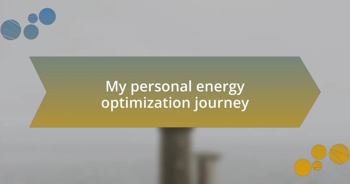 My personal energy optimization journey
