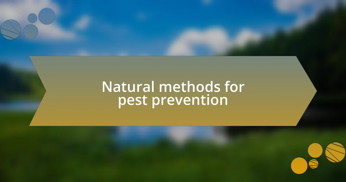 Natural methods for pest prevention