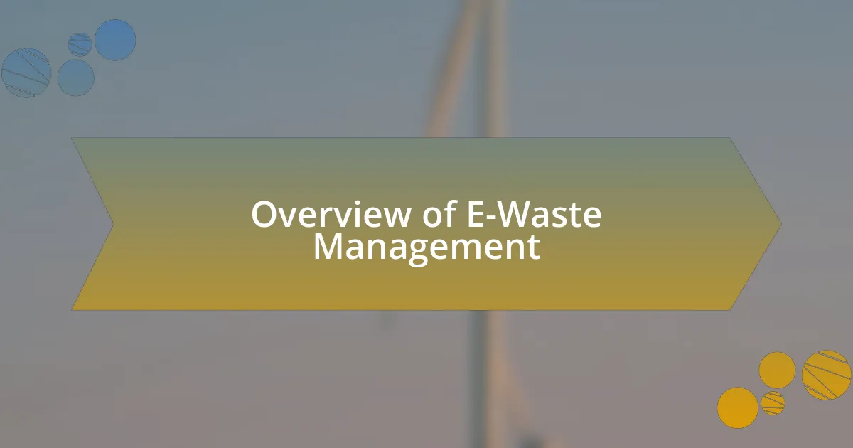 Overview of E-Waste Management