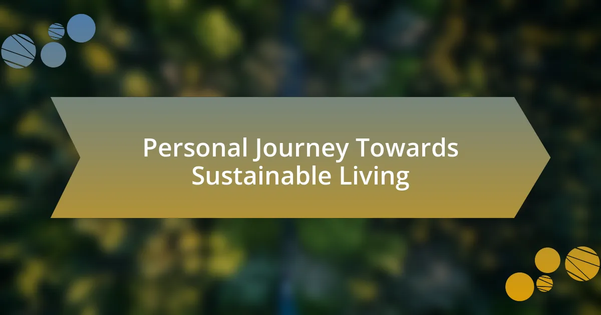 Personal Journey Towards Sustainable Living
