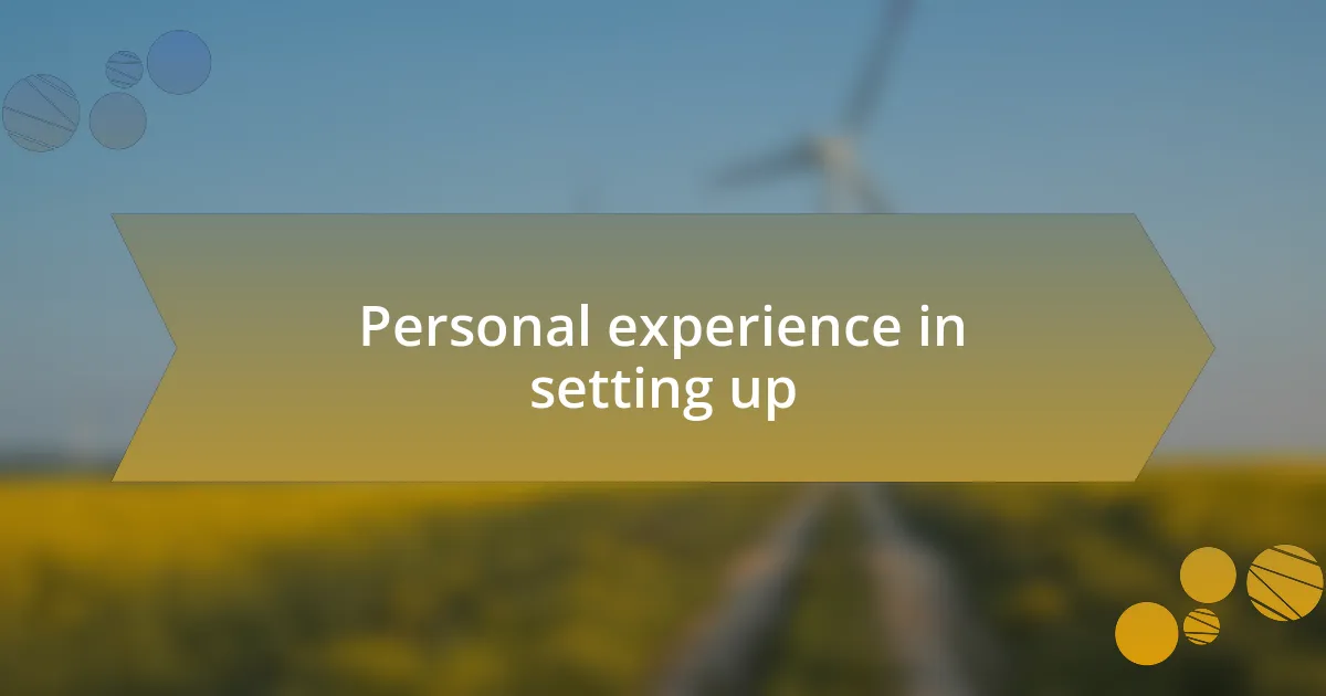 Personal experience in setting up