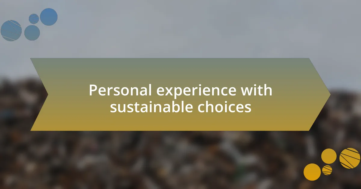 Personal experience with sustainable choices