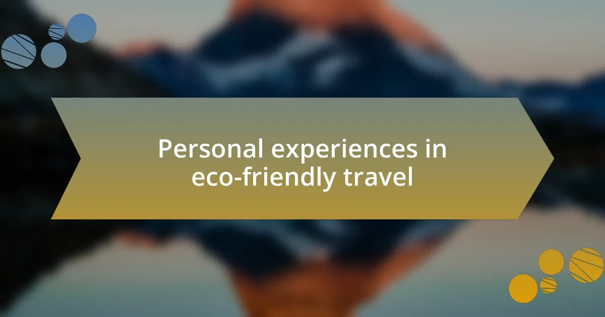 Personal experiences in eco-friendly travel