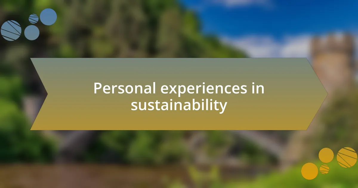 Personal experiences in sustainability