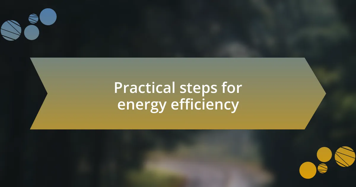Practical steps for energy efficiency
