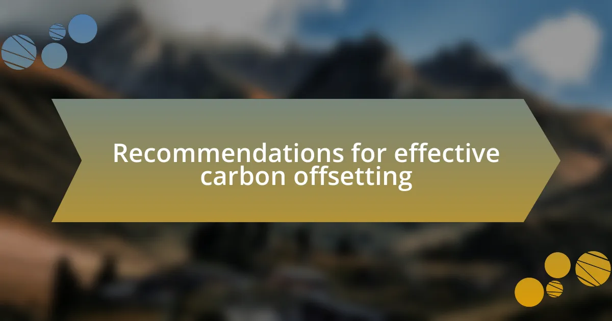 Recommendations for effective carbon offsetting