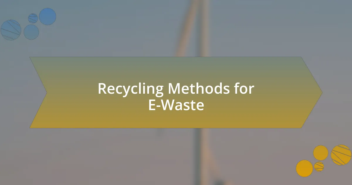 Recycling Methods for E-Waste