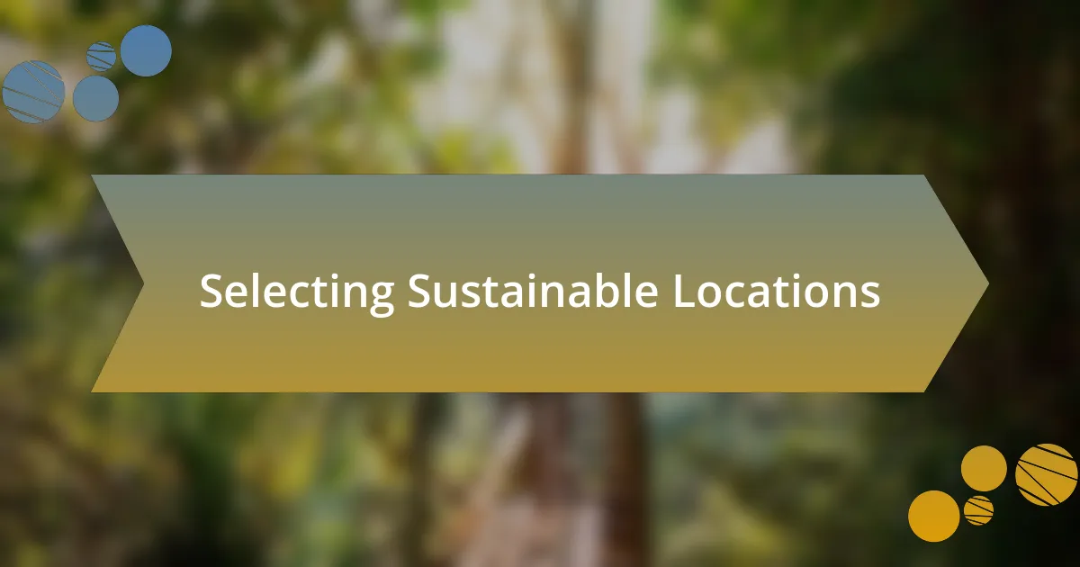 Selecting Sustainable Locations