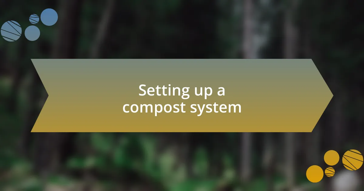 Setting up a compost system