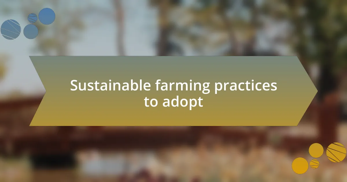 Sustainable farming practices to adopt