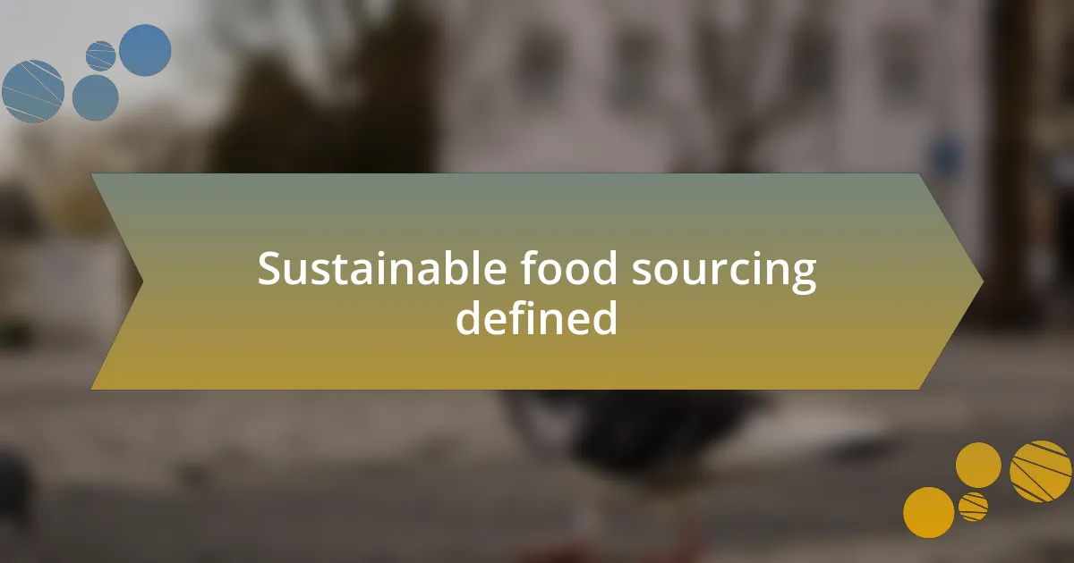 Sustainable food sourcing defined