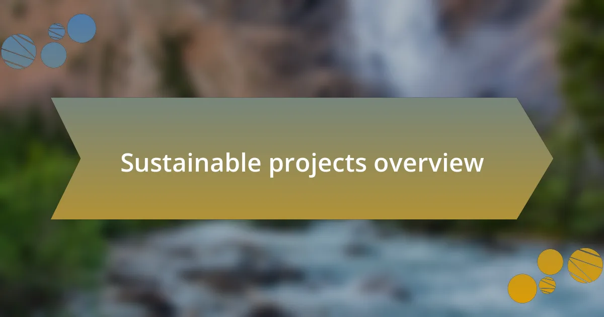 Sustainable projects overview