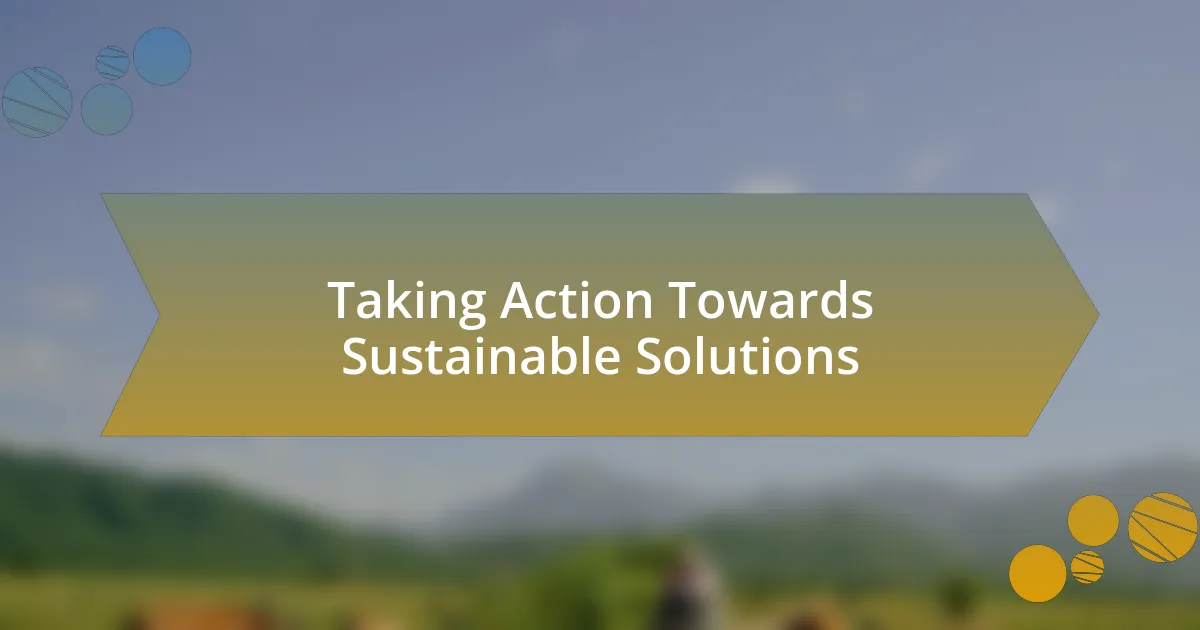 Taking Action Towards Sustainable Solutions