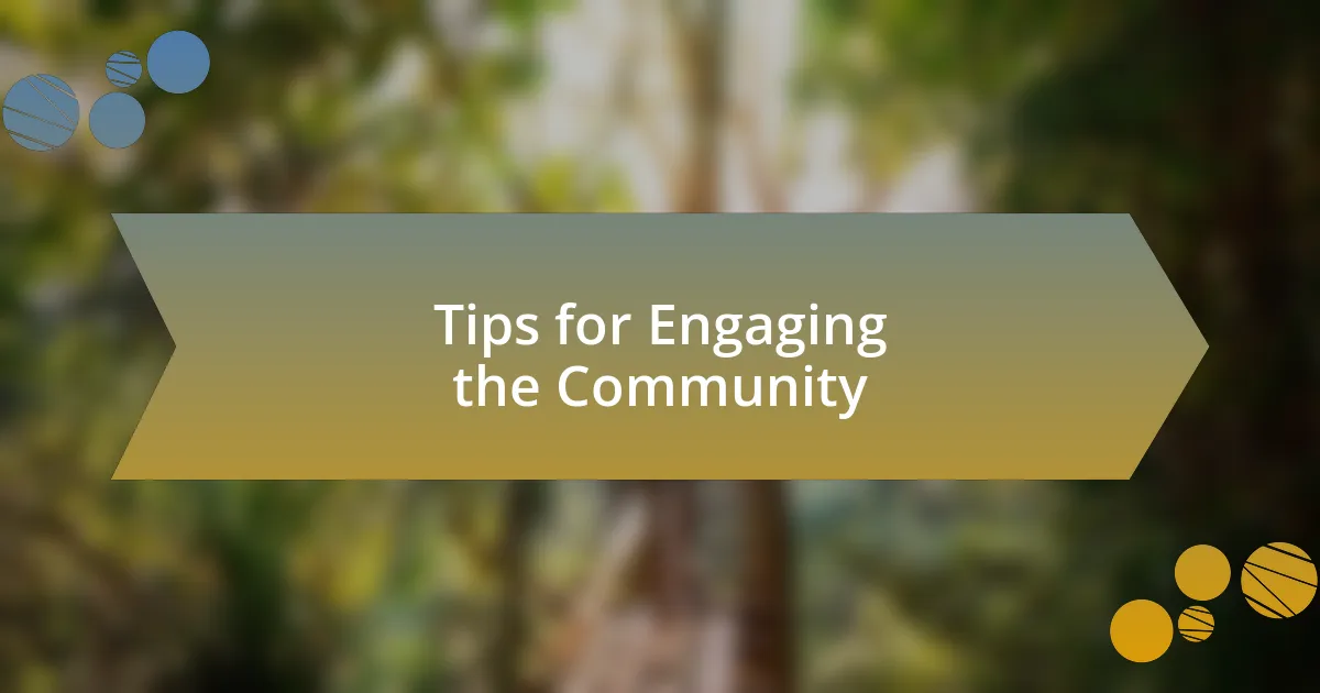 Tips for Engaging the Community