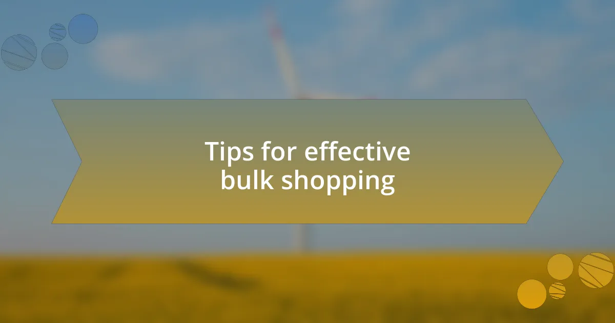 Tips for effective bulk shopping