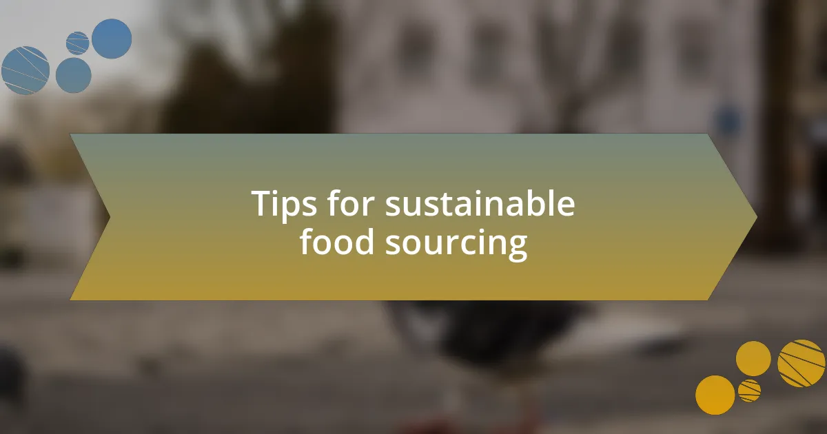Tips for sustainable food sourcing