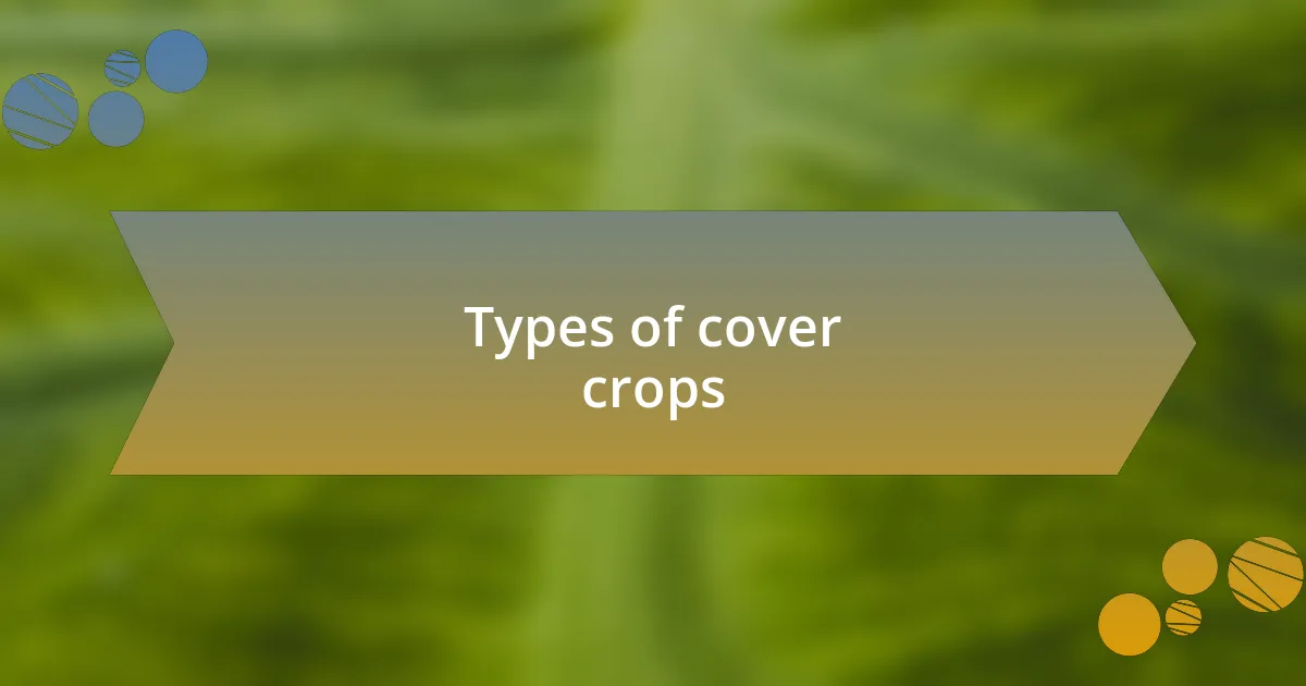 Types of cover crops