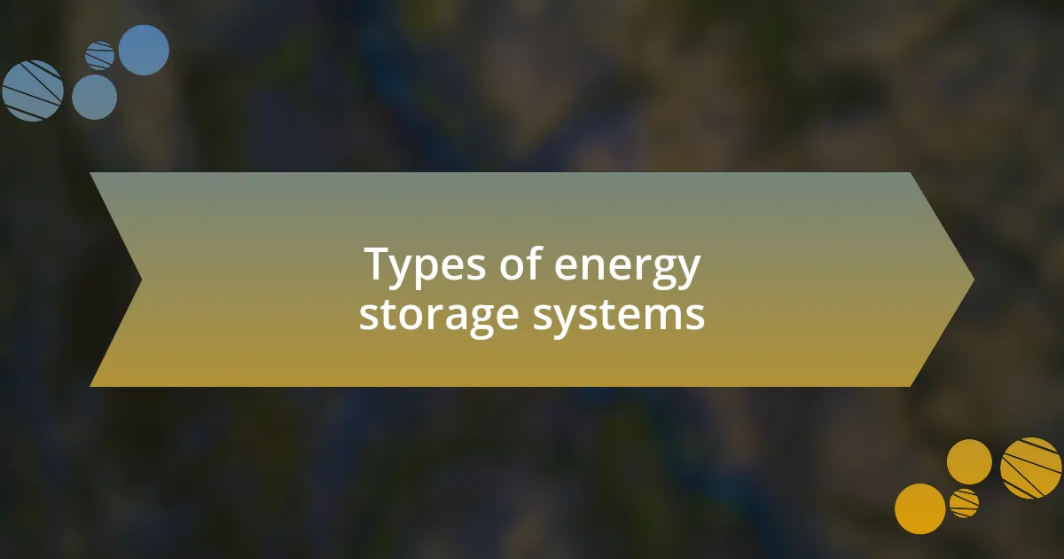 Types of energy storage systems