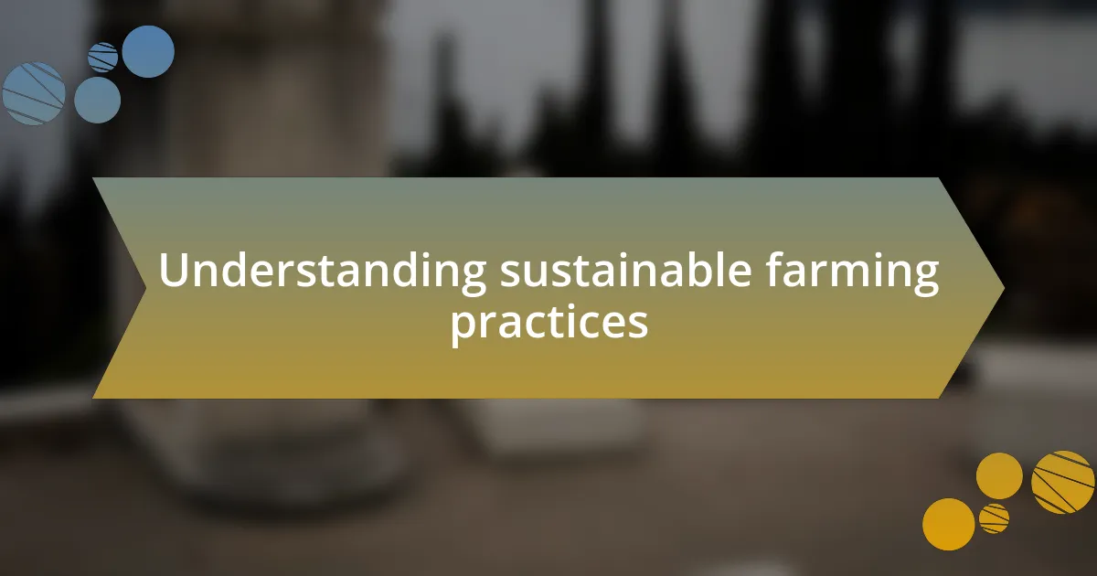Understanding sustainable farming practices
