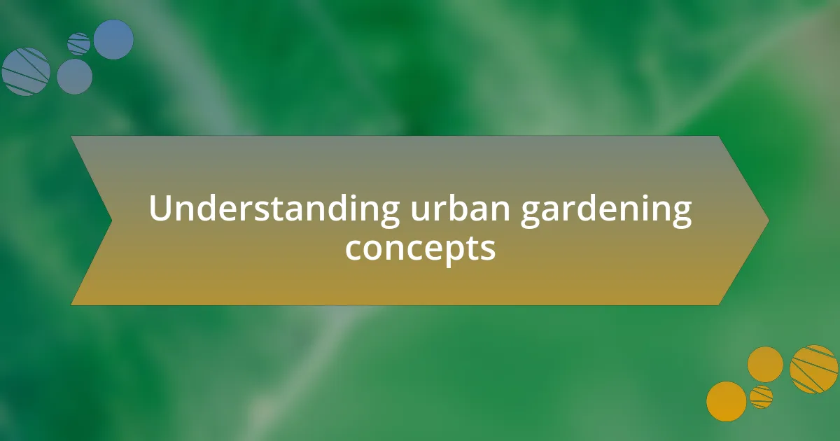 Understanding urban gardening concepts