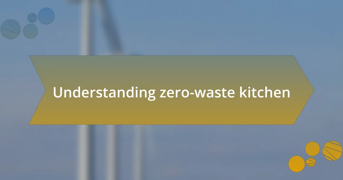 Understanding zero-waste kitchen